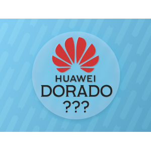 Краткий рассказ о Huawei Dorado