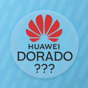 Краткий рассказ о Huawei Dorado